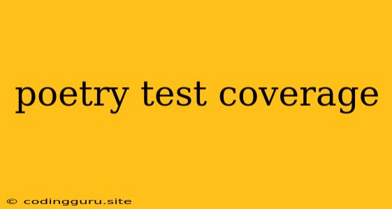 Poetry Test Coverage