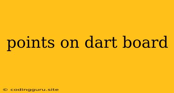 Points On Dart Board