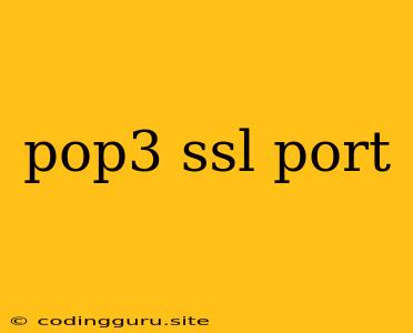 Pop3 Ssl Port