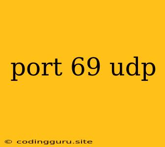 Port 69 Udp