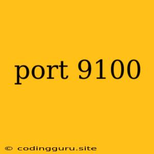 Port 9100