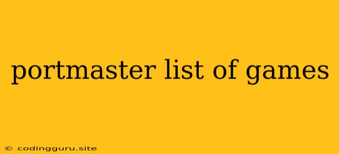 Portmaster List Of Games