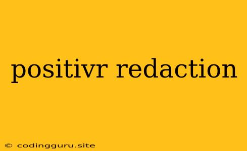 Positivr Redaction