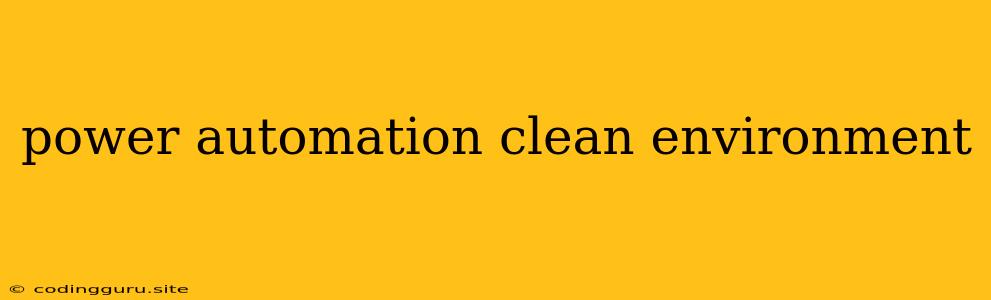 Power Automation Clean Environment