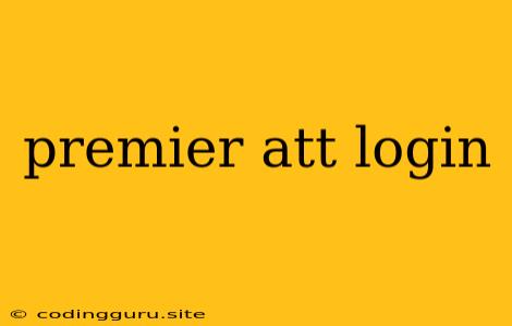 Premier Att Login