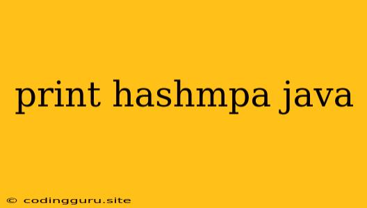 Print Hashmpa Java