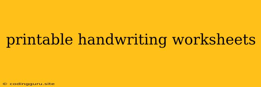 Printable Handwriting Worksheets