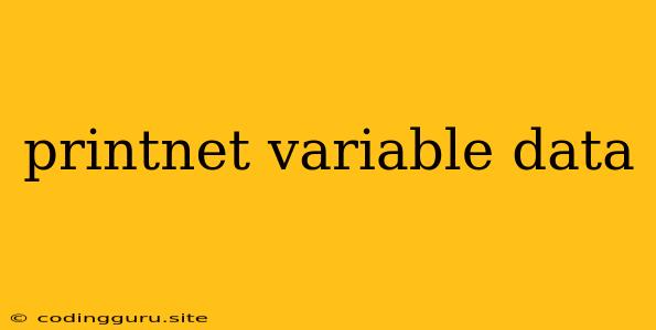 Printnet Variable Data