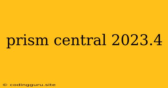 Prism Central 2023.4