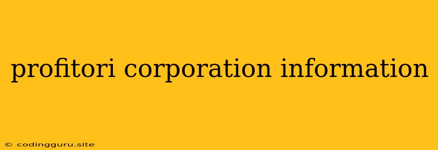 Profitori Corporation Information