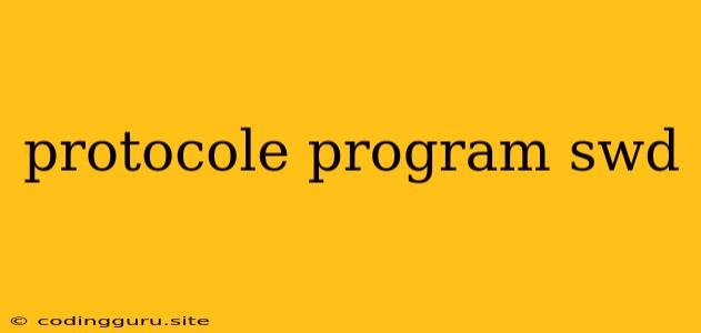 Protocole Program Swd