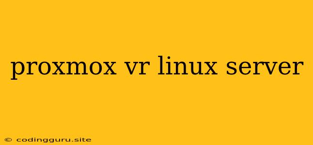 Proxmox Vr Linux Server