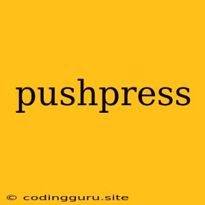 Pushpress