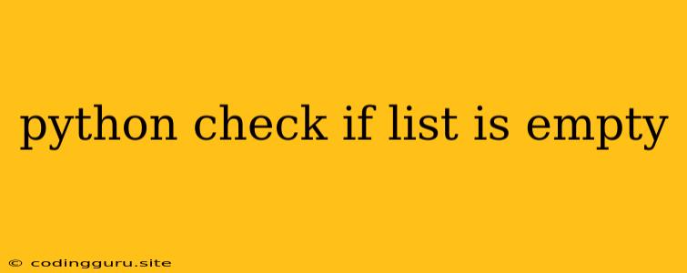 Python Check If List Is Empty