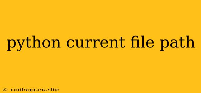 Python Current File Path