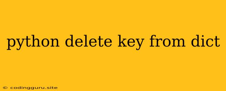 Python Delete Key From Dict