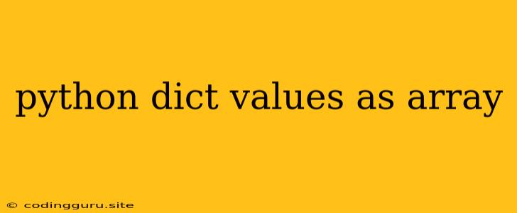 Python Dict Values As Array