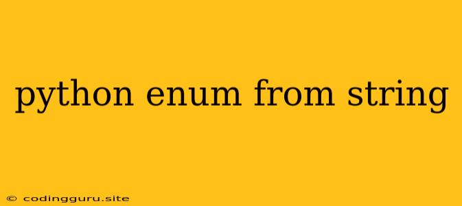 Python Enum From String