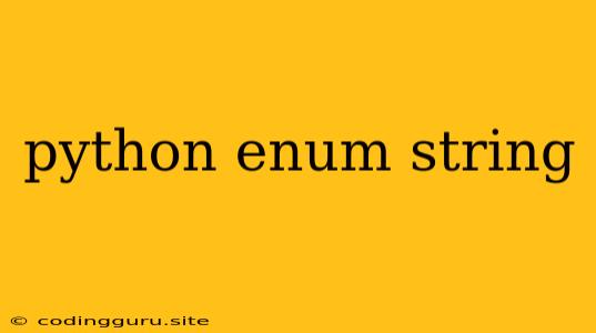 Python Enum String