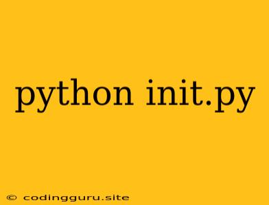 Python Init.py