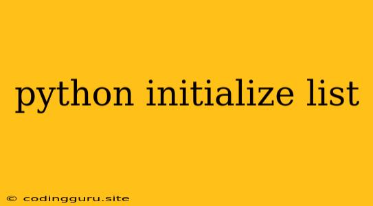 Python Initialize List