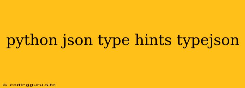 Python Json Type Hints Typejson