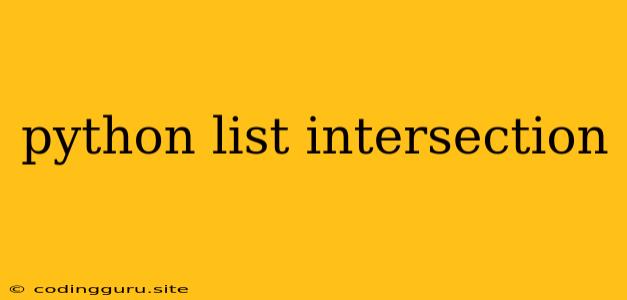 Python List Intersection