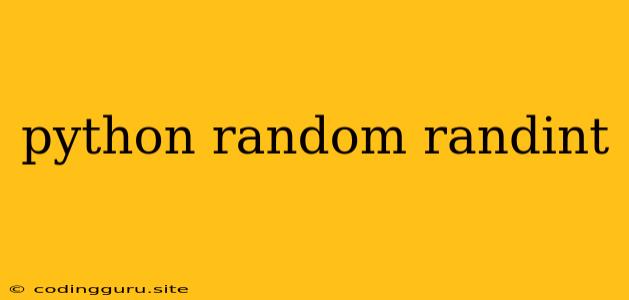 Python Random Randint