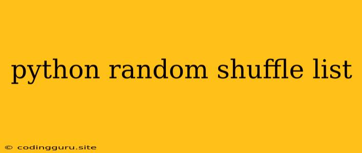 Python Random Shuffle List