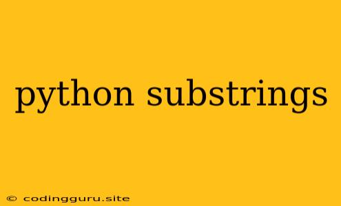 Python Substrings