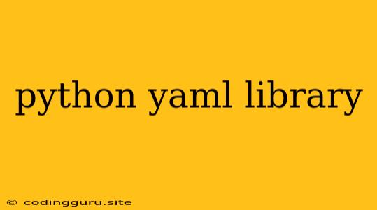 Python Yaml Library