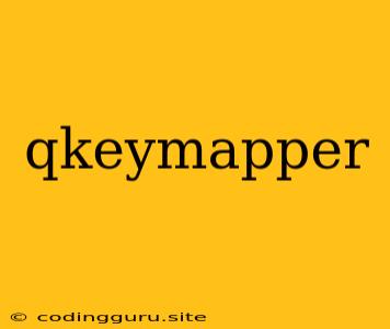 Qkeymapper