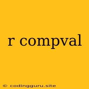 R Compval