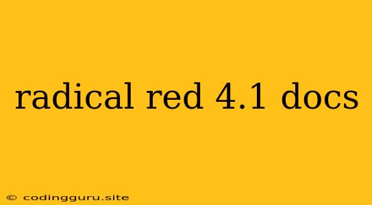 Radical Red 4.1 Docs