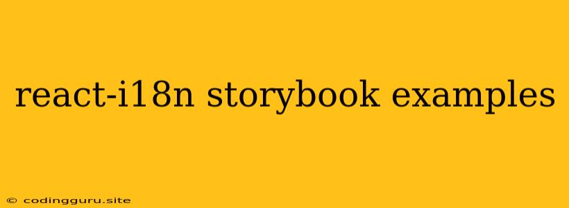 React-i18n Storybook Examples