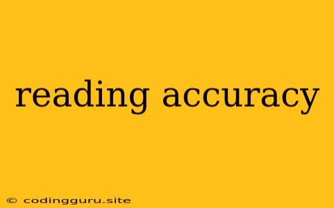 Reading Accuracy