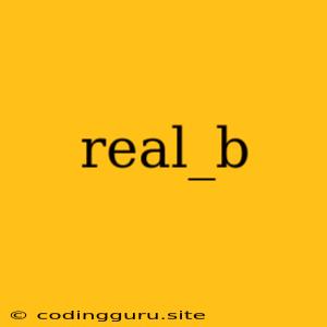 Real_b