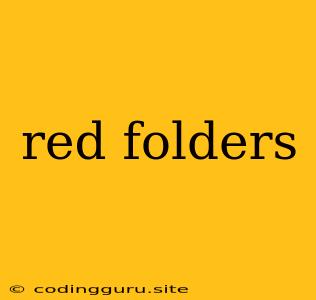 Red Folders