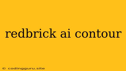 Redbrick Ai Contour