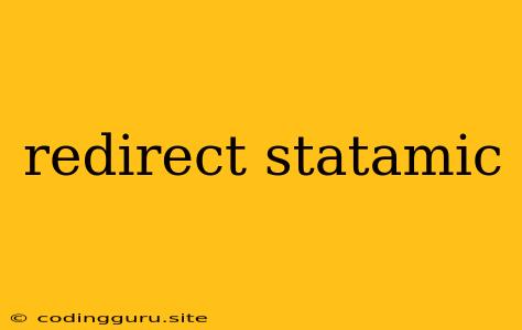 Redirect Statamic