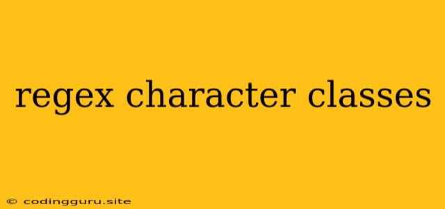 Regex Character Classes