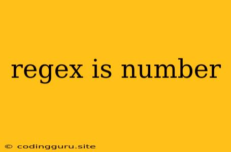 Regex Is Number