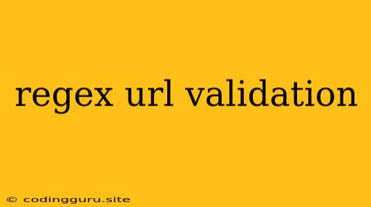 Regex Url Validation