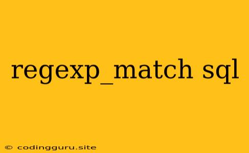 Regexp_match Sql