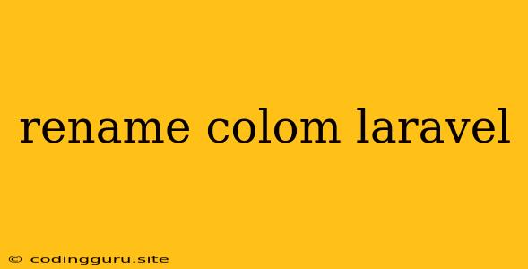 Rename Colom Laravel