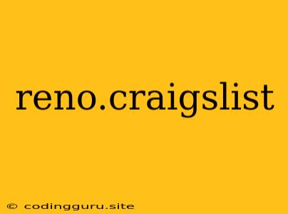 Reno.craigslist