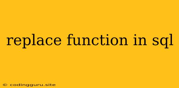 Replace Function In Sql