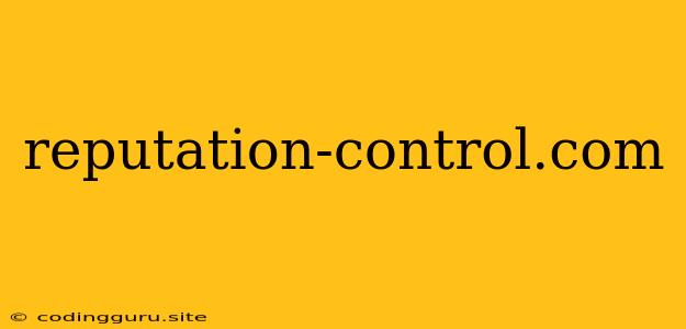 Reputation-control.com