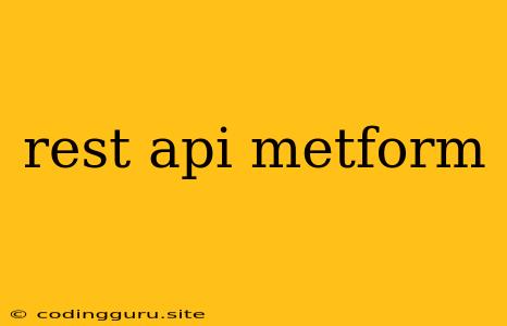 Rest Api Metform