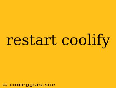 Restart Coolify